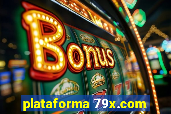 plataforma 79x.com